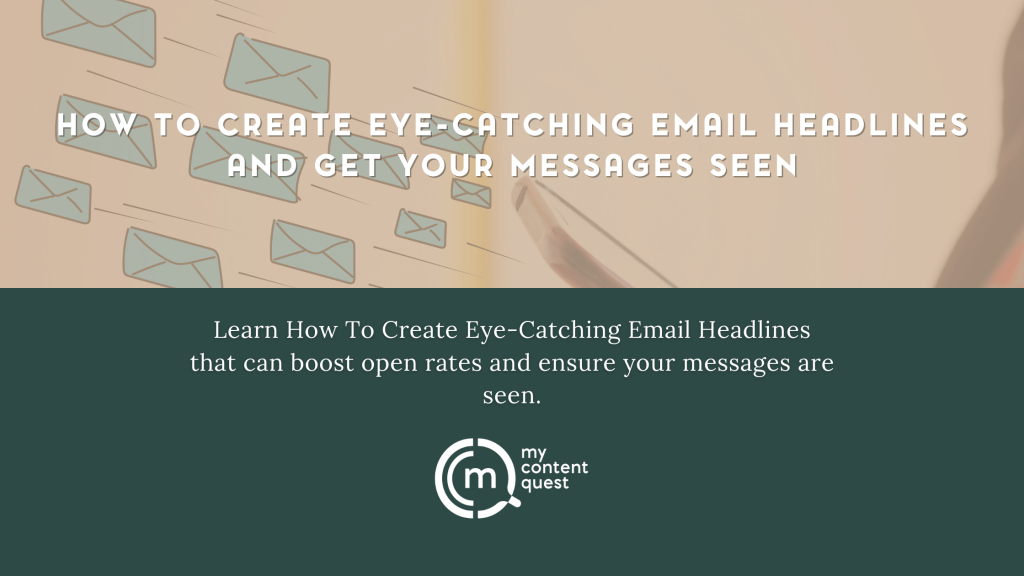 How To Create Eye-Catching Email Headlines – My Content Quest